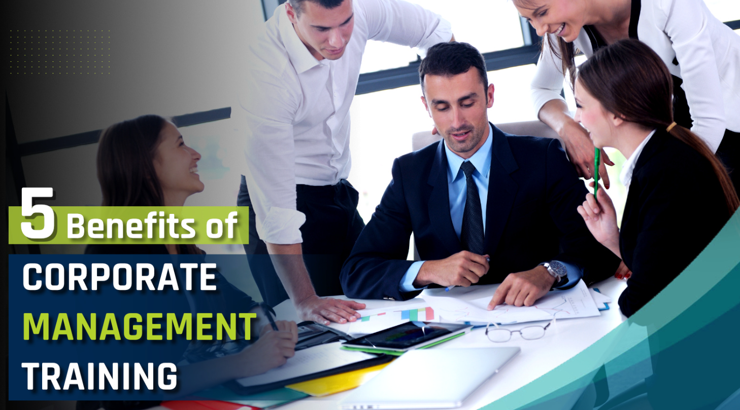 5 Benefits of Corporate Management Training Courses